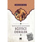 Rasullah'ın Hayatından Eğitici Dersler