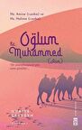 Oğlum Hz. Muhammed