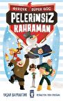 Pelerinsiz Kahraman - Gerçek Süper Güç
