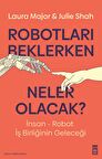 Robotları Beklerken Neler Olacak?