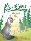 Beyaz Diş - Klasiklerle Tanışıyorum