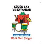 Müzik Aleti Çalıyor - Küçük Bay ve Bayanlar