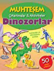 Dinozorlar - Muhteşem Çıkartmalar ve Aktiviteler
