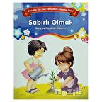 Sabırlı Olmak - Bilinç ve Karakter Gelişimi (Büyük Boy)