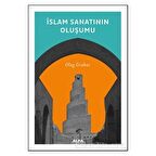 İslam Sanatının Oluşumu
