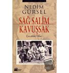 Sağ Salim Kavuşsak Çocukluk Yılları