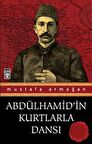 Abdülhamid’in Kurtlarla Dansı
