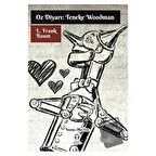 Oz Diyarı: Teneke Woodman