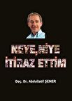 Neye, Niye İtiraz Ettim