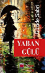Yaban Gülü / Güzide Sabri