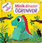 Minik Dinozor Öğreniyor - Dokun ve Hisset