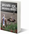Organik Aşk Omurgalı Hayat -Ataner Orkunoğlu
