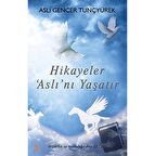 Hikayeler Aslı’nı Yaşatır