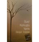 Sus! Konuştu Yankı