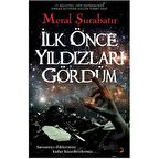 İlk Önce Yıldızları Gördüm