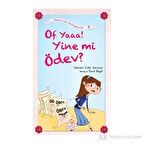 Of Yaaa! Yine mi Ödev?