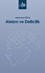Ateizm ve Delilcilik / Fatma Nur Ağca