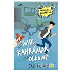 Nasıl Kahraman Oldum? - Akıl Almaz Maceralar