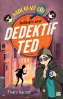 Dedektif Ted - Hadi, Olayı Çöz!