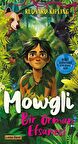 Mowgli - Bir Orman Efsanesi / Rudyard Kipling
