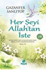 Her Şeyi Allah’tan İste