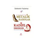Metalik Kadınlar - Kadife Erkekler