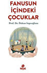 Fanusun İçindeki Çocuklar / Prof. Dr. Özkan Sapsağlam