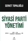 Siyasi Parti Yönetimi / Servet Topaloğlu
