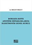 Borsaya Kote Anonim Ortaklıklarda Elektronik Genel Kurul
