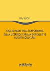 Kişilik Hakkı İhlali Kapsamında İnsan Üzerinde Yapılan Deneyler ve Hukuki Sonuçları