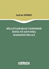 Milletlerarası Tahkimde İddia ve Savunma Hakkının İhlali
