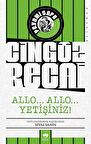 Allo... Allo... Yetişiniz! - Cingöz Recai