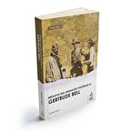 Britanya'nın Ortadoğu Politikası ve Gertrude Bell
