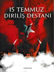 15 Temmuz Diriliş Destanı
