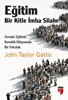 Eğitim: Bir Kitle İmha Silahı