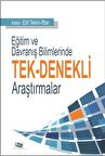 Eğitim ve Davranış Bilimlerinde Tek-Denekli Araştırmalar
