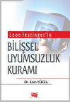 Leon Festinger'in Bilişsel Uyumsuzluk Kuramı