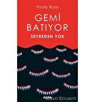 Gemi Batıyor Seyreden Yok