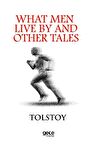 What Men Live By And Other Tales