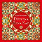 Dünyana Renk Kat - Stresi Azaltma Sanatı