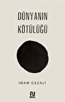Dünyanın Kötülüğü / İmam Gazali