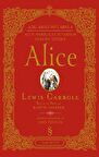 Açıklamalı Notlarıyla Alice Harikalar Diyarında Aynanın İçinden Alice (Tam Metin)