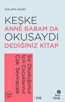 Keşke Anne Babam Da Okusaydı Dediğiniz Bir Kitap