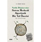 Varlık Düşüncesine Sistem Merkezli Algoritmik Bir Yol Önerisi