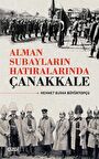 Alman Subayların Hatıralarında Çanakkale