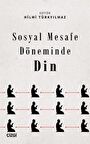 Sosyal Mesafe Döneminde Din