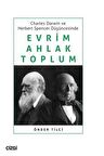 Charles Darwin ve Herbert Spencer Düşüncesinde Evrim, Ahlak, Toplum