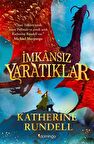 İmkansız Yaratıklar (Karton Kapak) / Katherine Rundell