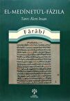 El-Medinetü'l-Fazıla & Tanrı Alem İnsan / Farabi