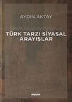 Oryantalizmin Etkisinde Türk Tarzı Siyasal Arayışlar